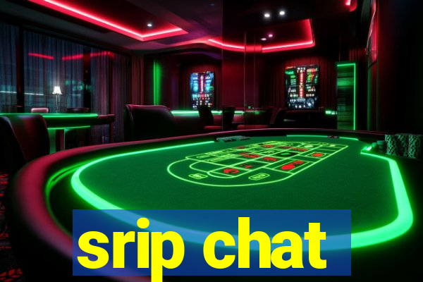 srip chat